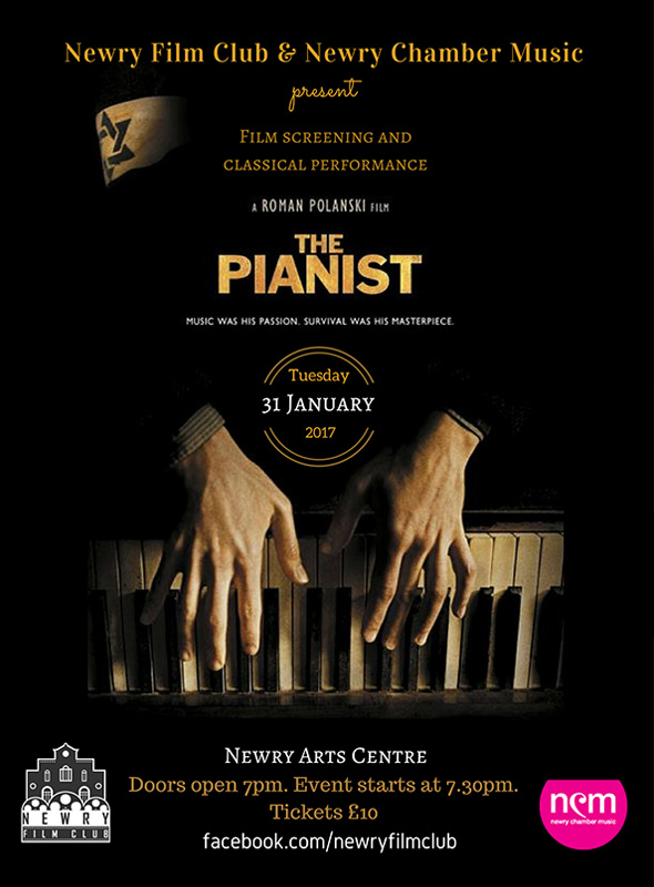 Newry Chamber Music and Newry Film Club present The Pianist - Tuesday 31st January 2017